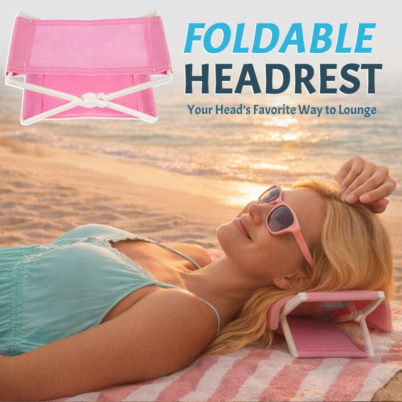 Foldable Headrest⛱️ — Your Head’s Favorite Way to Lounge