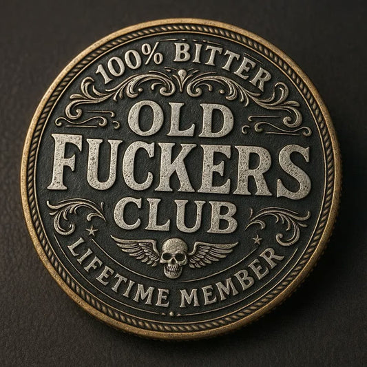 😎 Old F*ckers Club – Lifetime Member Coin🤘